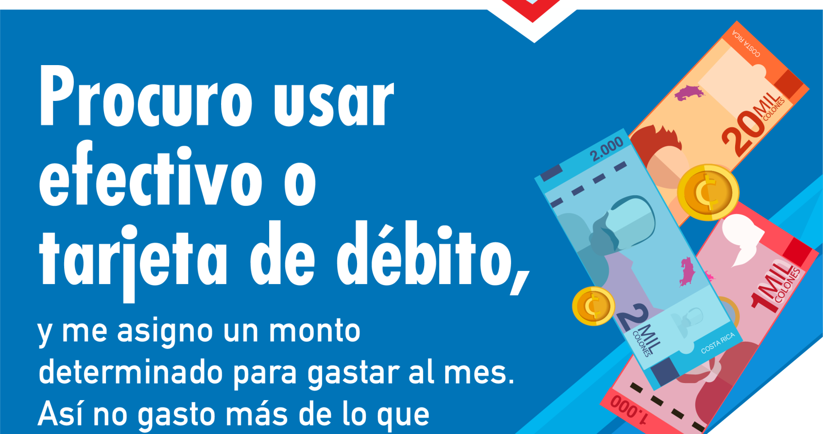 Educación financiera es procurar usar efectivo o débito