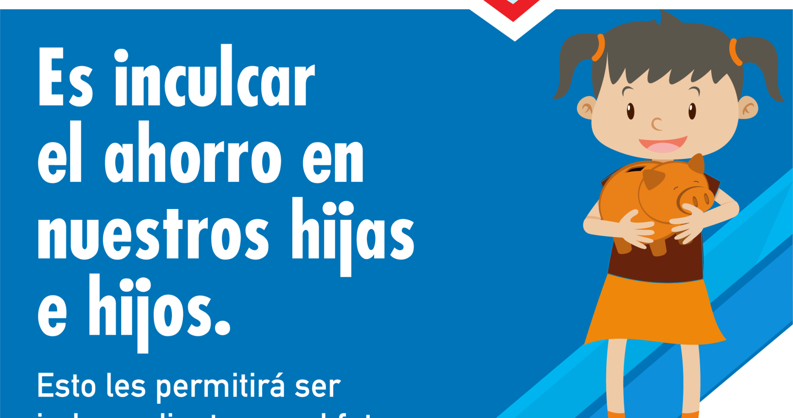 Educación financiera es inculcar el ahorro en los hijos e hijas